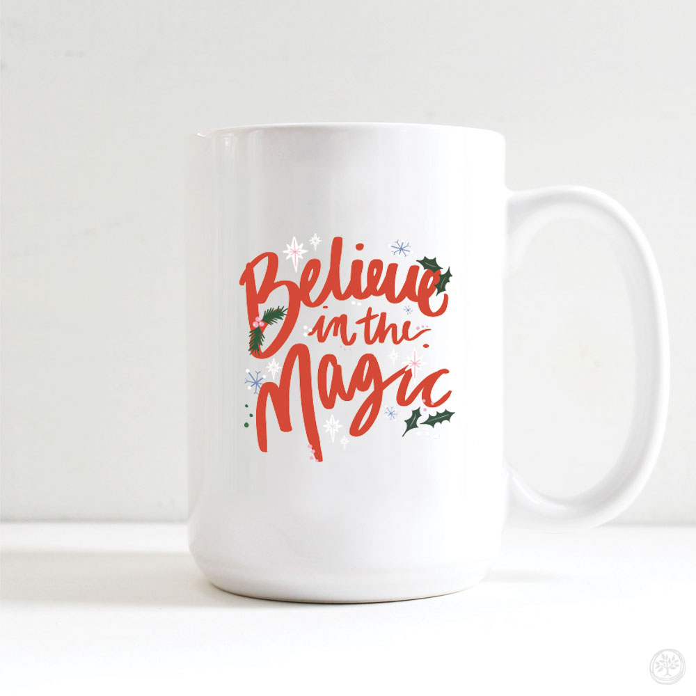 Believe in the Magic Mug